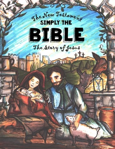 The Story of Jesus - New Testament - Simply The Bible: Large Christmas Bible - Dyslexie Fort for Easy Reading