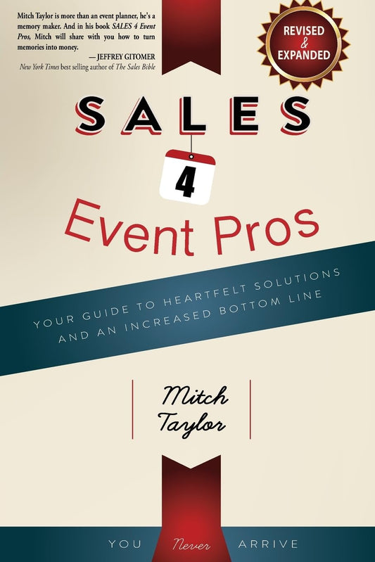 SALES 4 Event Pros: Your Guide To Heartfelt Solutions And An Increased Bottom Line - 266