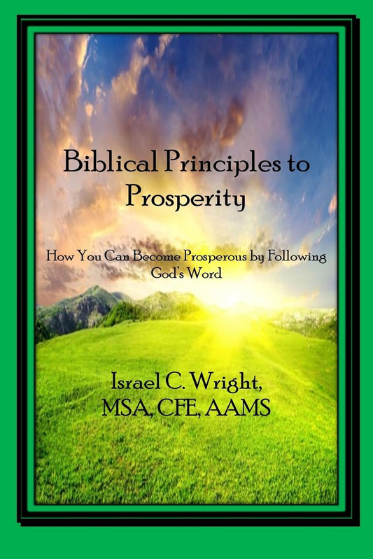 Biblical Principles to Prosperity: 15 Year Anniversary Edition - 3434