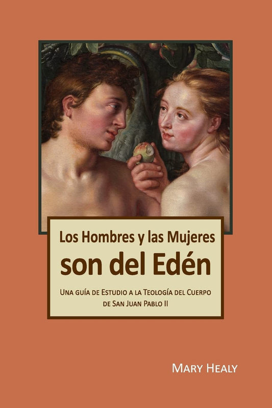 Los Hombres y las Mujeres Son del Edén: Una guía de Estudio a la Teología del Cuerpo de San Juan Pablo II - 2408