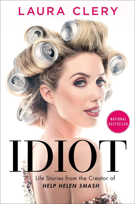 IDIOT: LIFE STORIES FROM THE CRE - 4470
