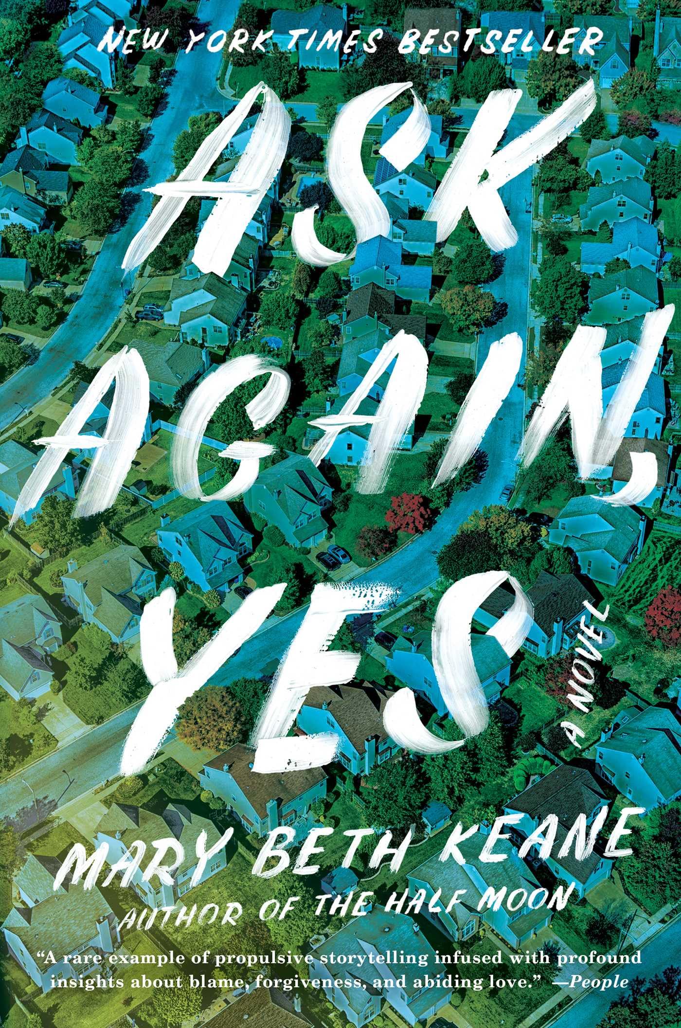 ASK AGAIN, YES: A NOVEL