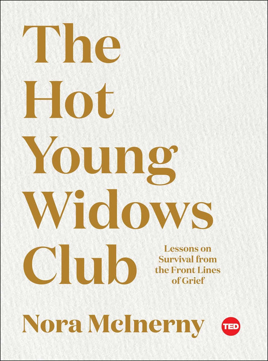 The Hot Young Widows Club: Lessons on Survival from the Front Lines of Grief (TED Books) - 3086
