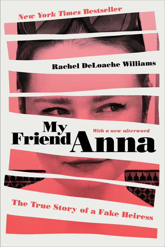 My Friend Anna: The True Story of a Fake Heiress - 5654