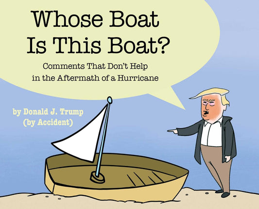 Whose Boat Is This Boat?: Comments That Don't Help in the Aftermath of a Hurricane - 7349