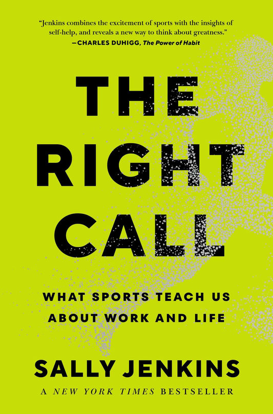 The Right Call: What Sports Teach Us About Work and Life - 1275