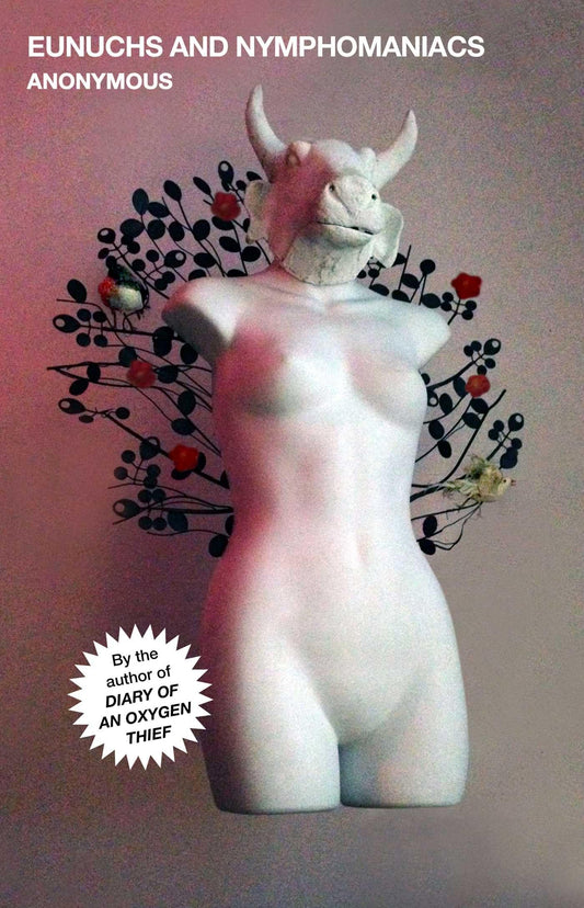 Eunuchs and Nymphomaniacs (The Oxygen Thief Diaries)
