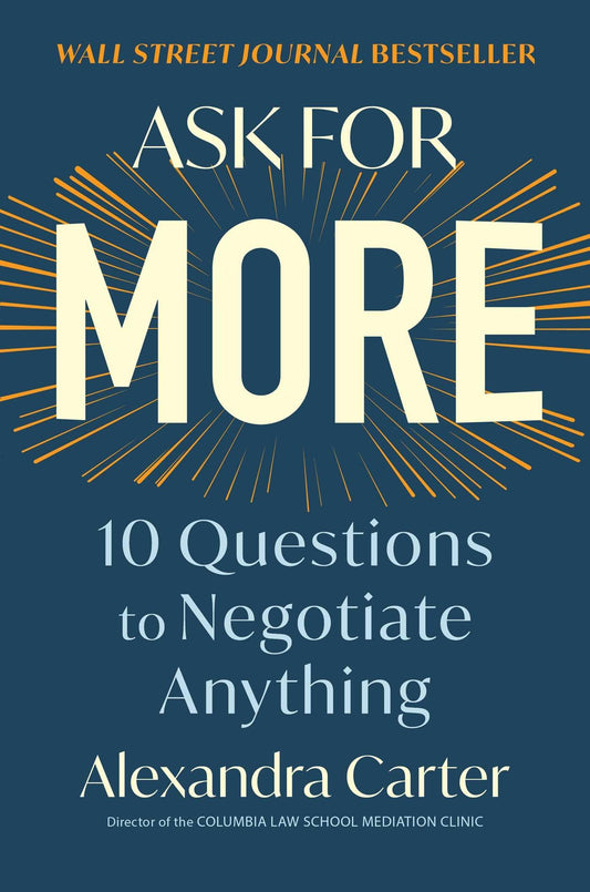 Ask for More: 10 Questions to Negotiate Anything - 5193