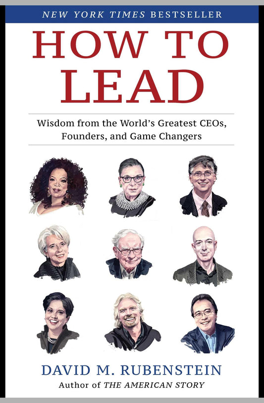How to Lead: Wisdom from the World's Greatest CEOs, Founders, and Game Changers - 5650