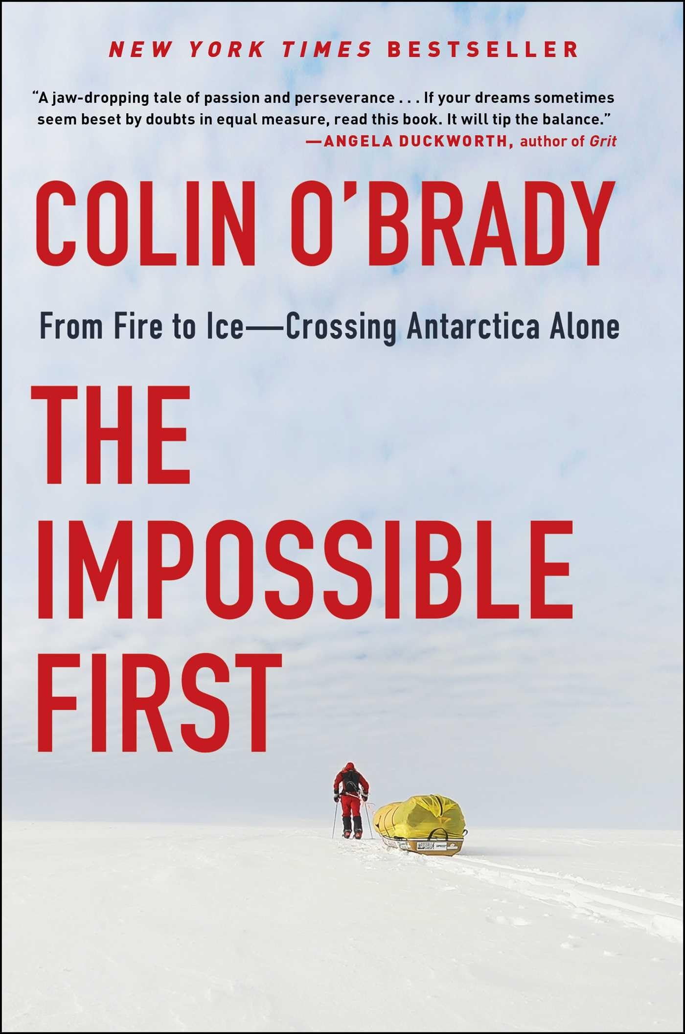 The Impossible First: From Fire to Ice―Crossing Antarctica Alone - 389
