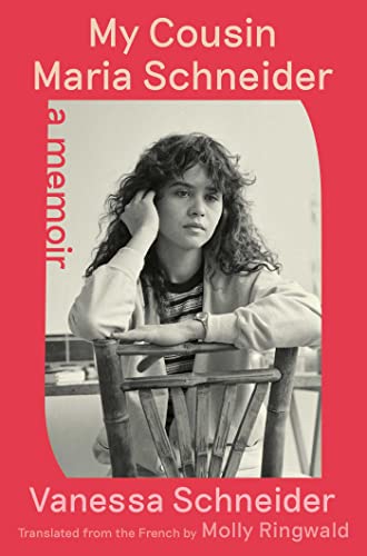 My Cousin Maria Schneider: A Memoir - 974