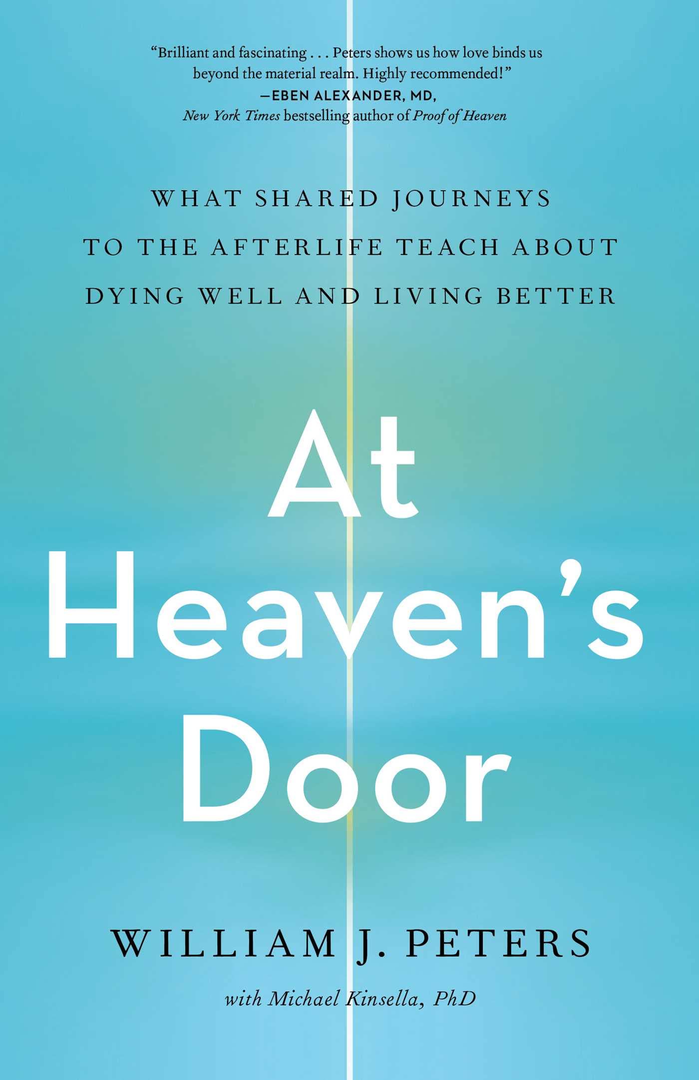 At Heaven's Door: What Shared Journeys to the Afterlife Teach About Dying Well and Living Better - 9267