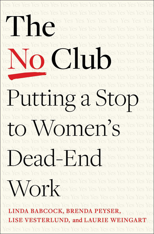 The No Club: Putting a Stop to Women's Dead-End Work - 4124