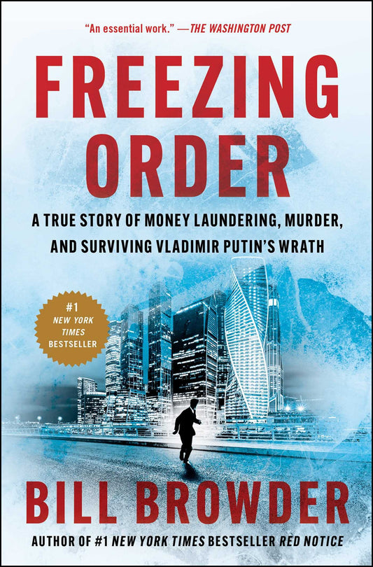 Freezing Order: A True Story of Money Laundering, Murder, and Surviving Vladimir Putin's Wrath - 5039