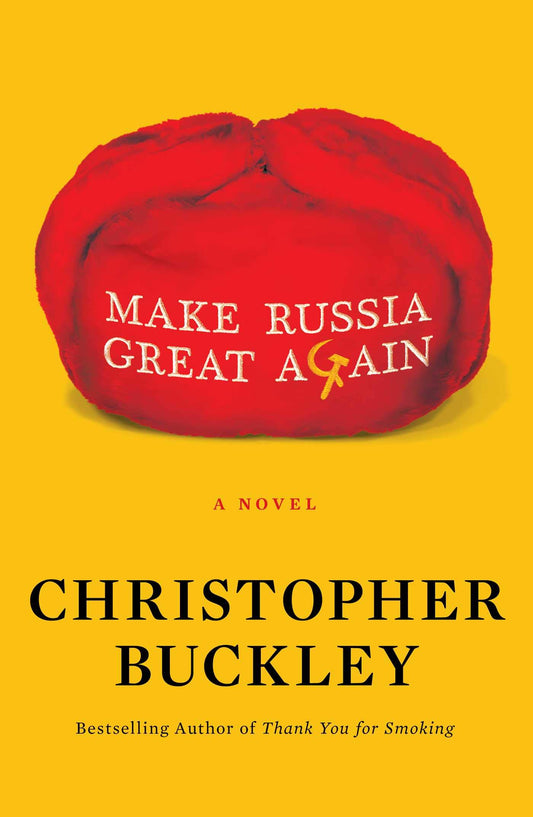 Make Russia Great Again: A Novel