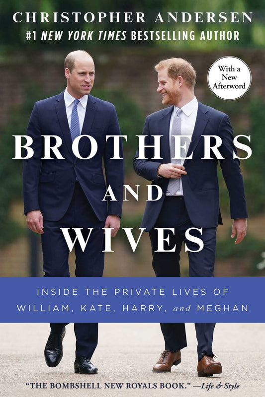 Brothers and Wives: Inside the Private Lives of William, Kate, Harry, and Meghan - 3204