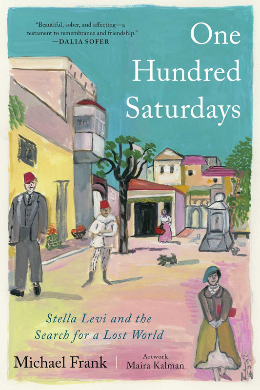 One Hundred Saturdays: Stella Levi and the Search for a Lost World - 1865