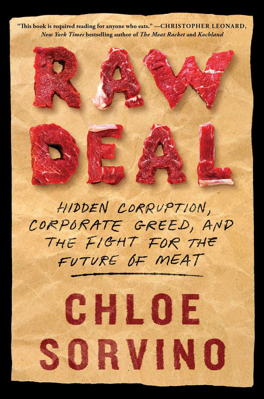 Raw Deal: Hidden Corruption, Corporate Greed, and the Fight for the Future of Meat - 6651