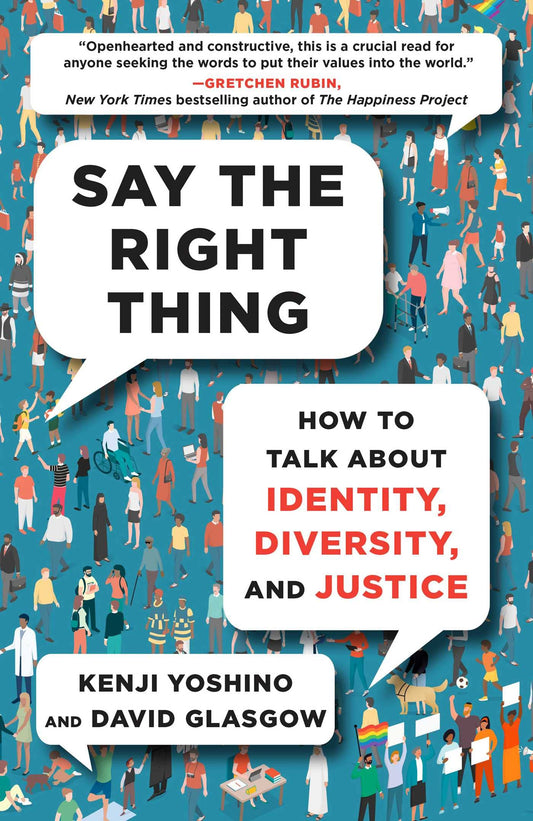 Say the Right Thing: How to Talk About Identity, Diversity, and Justice - 2519