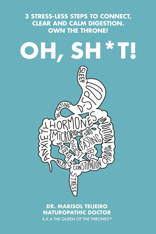 Oh, Sh*t!: 3 Step Stress-less Solution to End Ibs & Anxiety, Beat the Bloat & Conquer Constipation