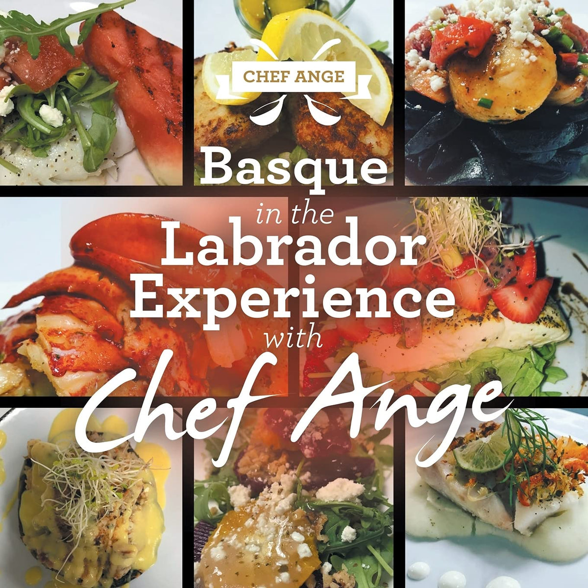 Basque in the Labrador Experience With Chef Ange