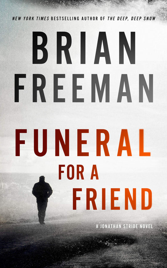 Funeral for a Friend: A Jonathan Stride Novel (The Jonathan Stride Series)