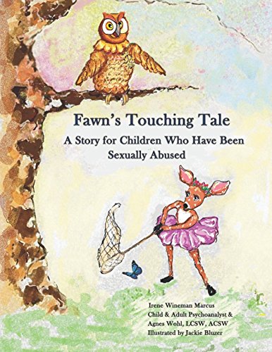 Fawn's Touching Tale: A Story for Children Who Have Been Sexually Abused (Help for Sexually Abused Children)