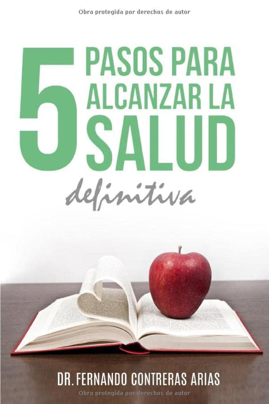 Los 5 pasos para alcanzar la Salud Definitiva: Un Tratado de Salud Emocional (Salud y Evolucion) (Spanish Edition) - 4314