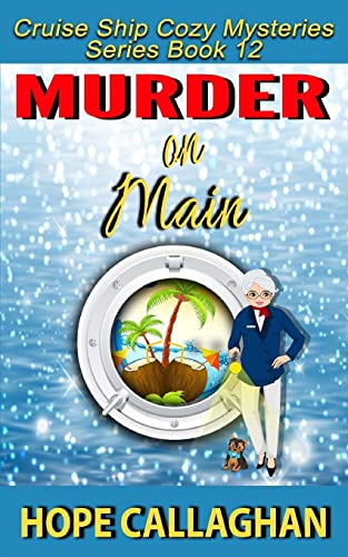 Murder on Main: A Cruise Ship Cozy Mystery (Millie's Cruise Ship Mysteries) - 4922