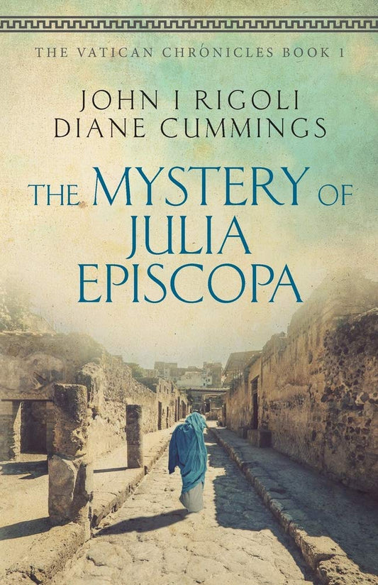 The Mystery of Julia Episcopa (The Vatican Chronicles) - 1129