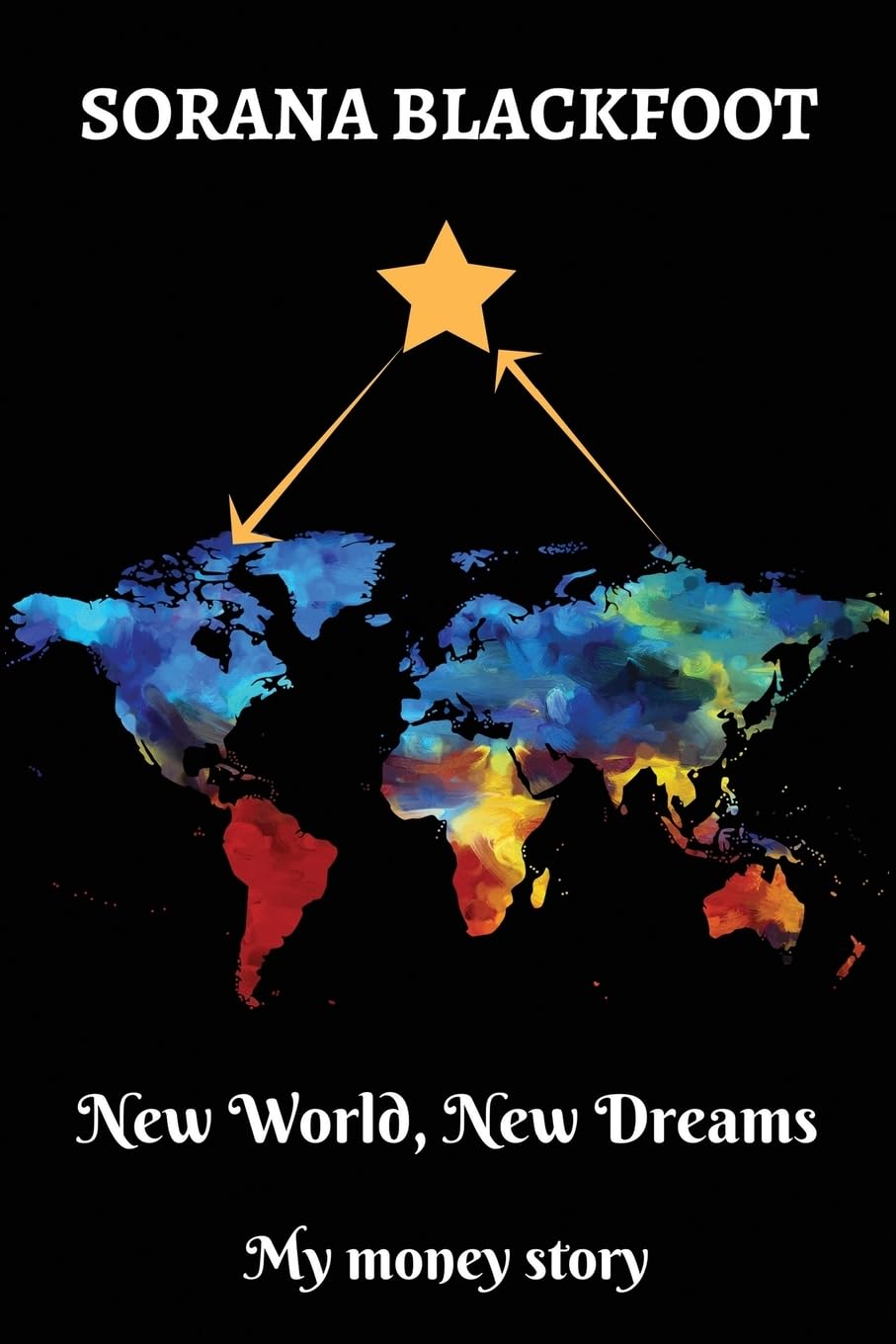 New World, New Dreams: My Money Story - 4694