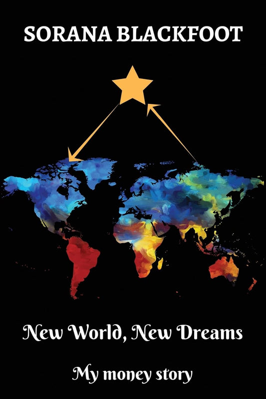 New World, New Dreams: My Money Story - 4694