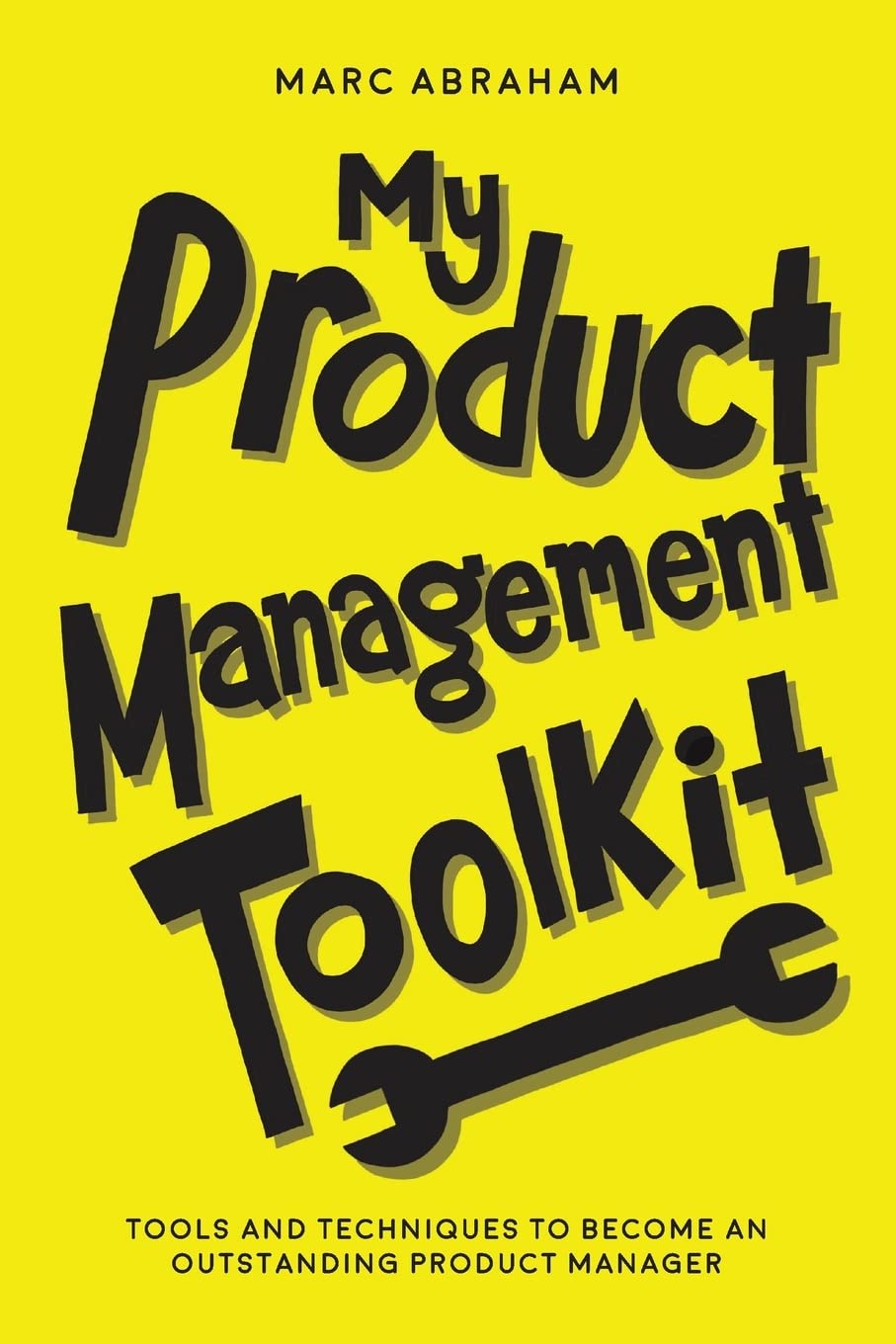 My Product Management Toolkit: Tools and Techniques to Become an Outstanding Product Manager - 8786