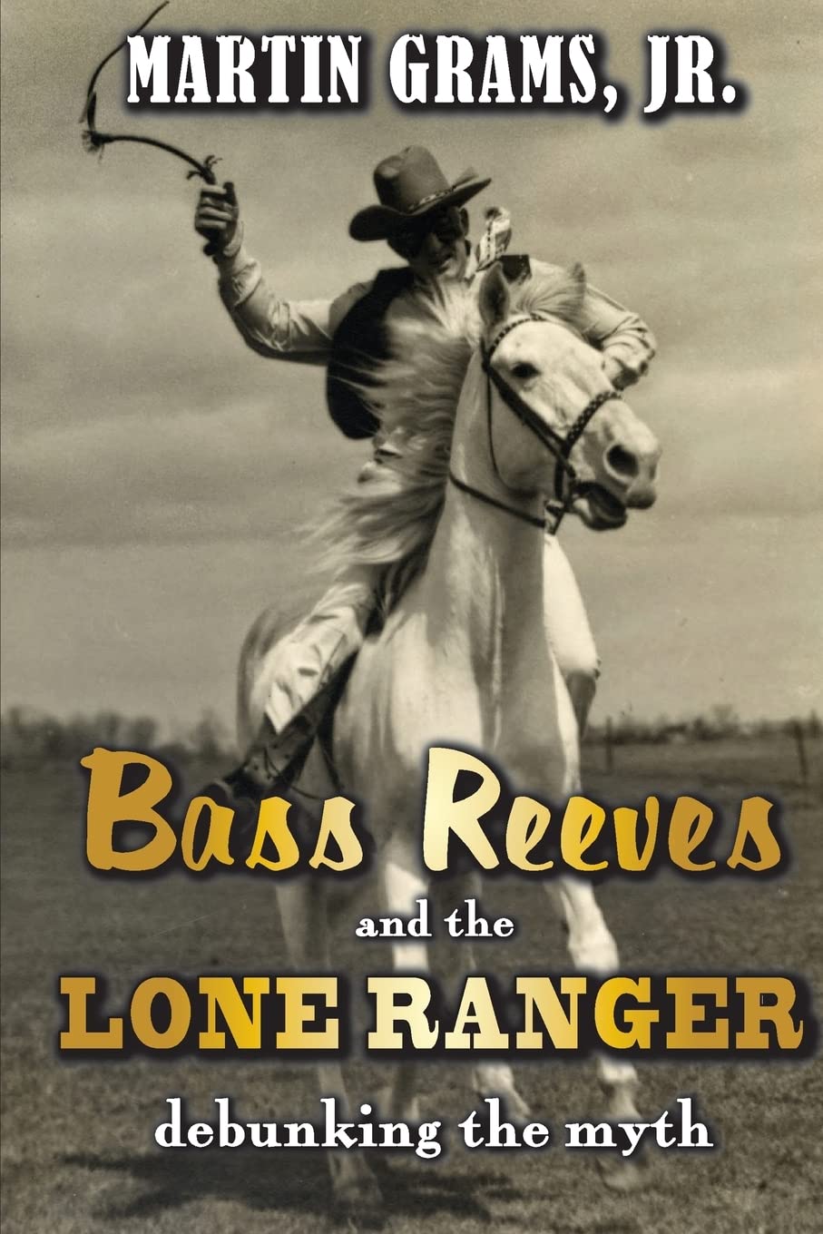 Bass Reeves and The Lone Ranger: Debunking the Myth - 6769