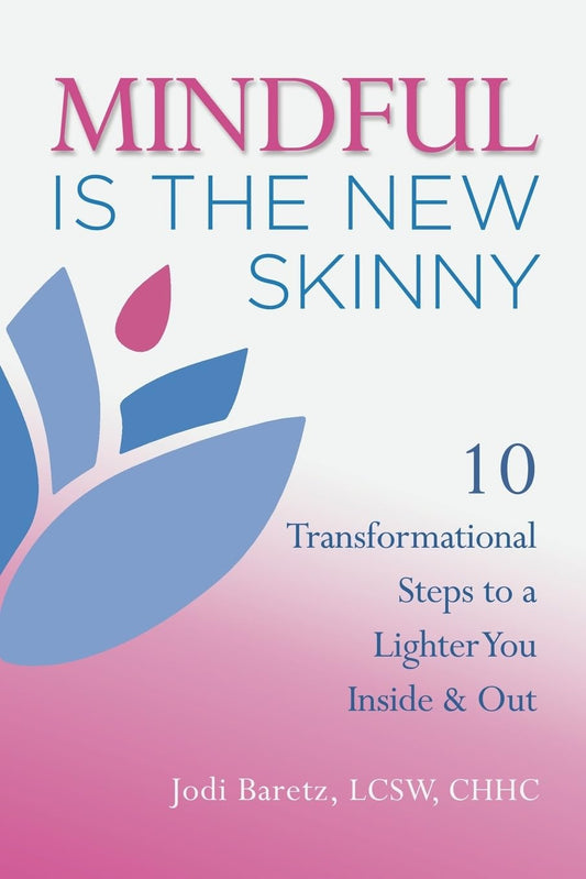 Mindful is the New Skinny