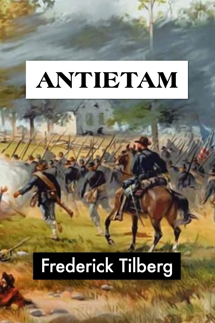 Antietam by Frederick Tilberg (Super Large Print History)