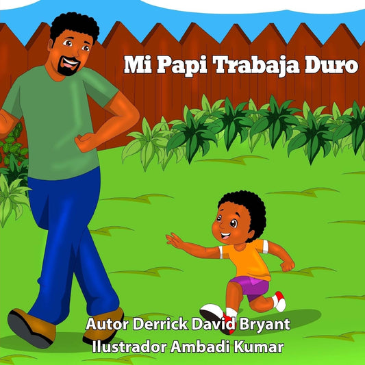 Mi Papi Trabaja Duro (Spanish Edition)