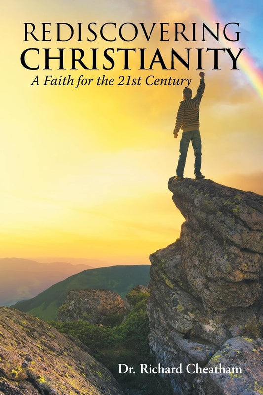 Rediscovering Christianity: A Faith for the 21st Century