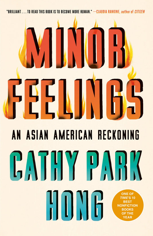 Minor Feelings: An Asian American Reckoning (One World Essentials) - 2579
