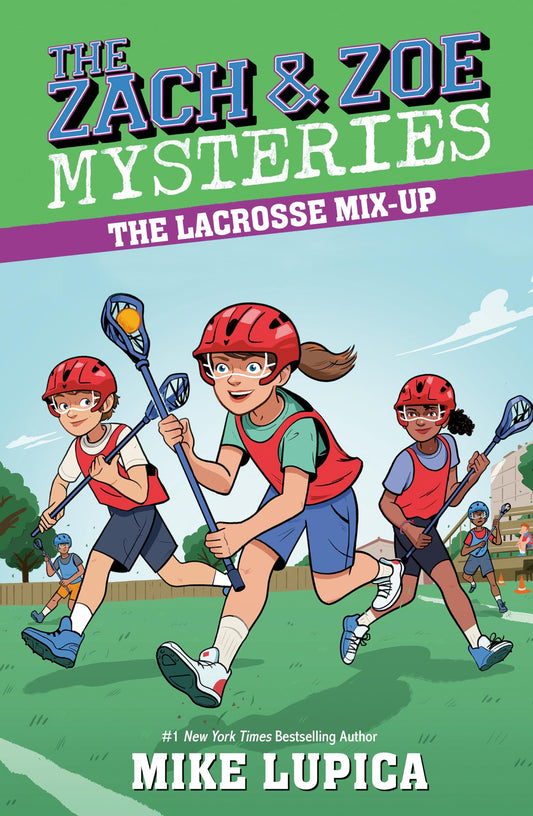 The Lacrosse Mix-Up (Zach and Zoe Mysteries, The)