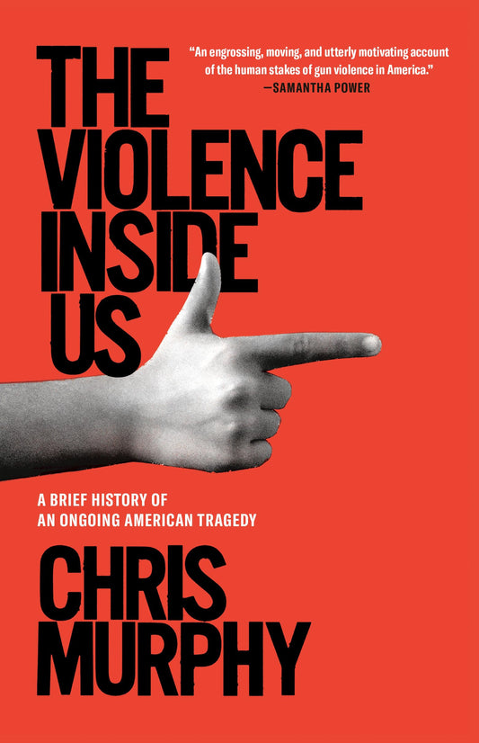 The Violence Inside Us: A Brief History of an Ongoing American Tragedy - 1102