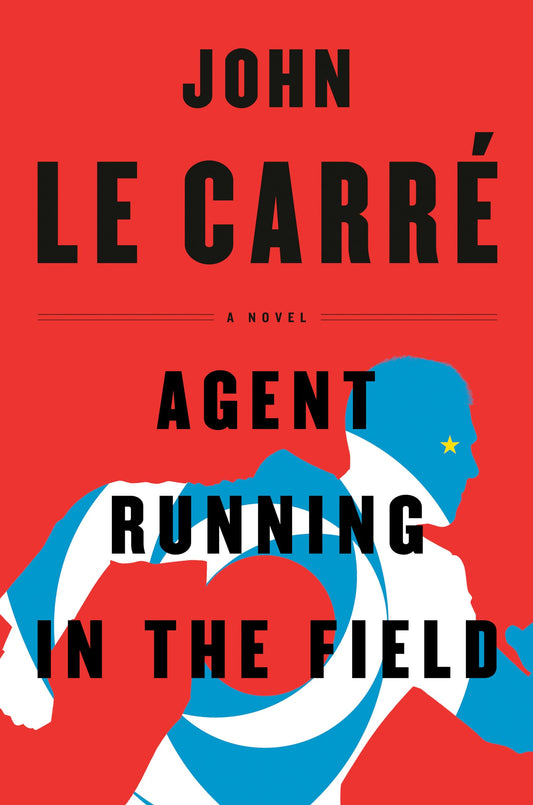 Agent Running in the Field: A Novel - 3343