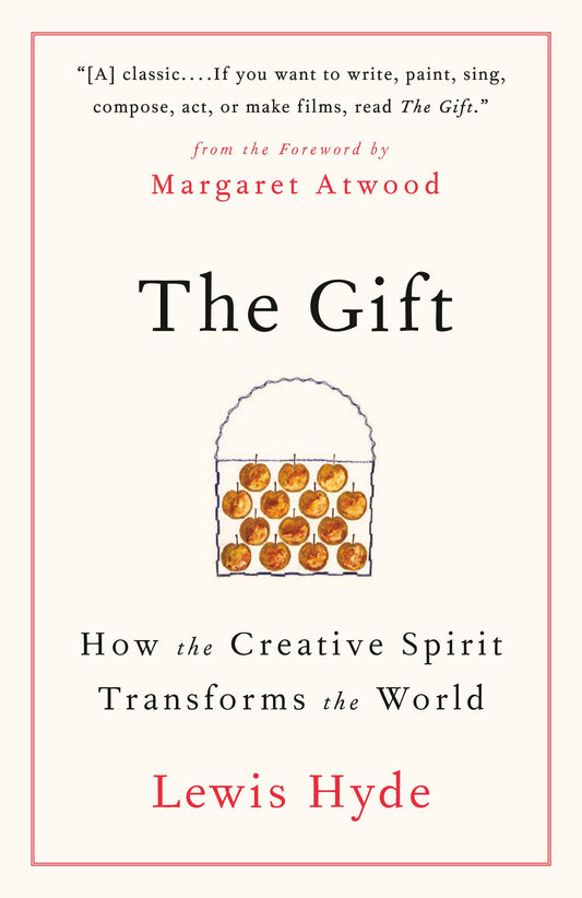 The Gift: How the Creative Spirit Transforms the World - 2966