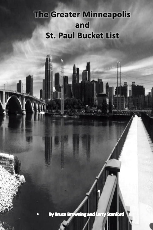 The Greater Minneapolis and St. Paul Bucket List