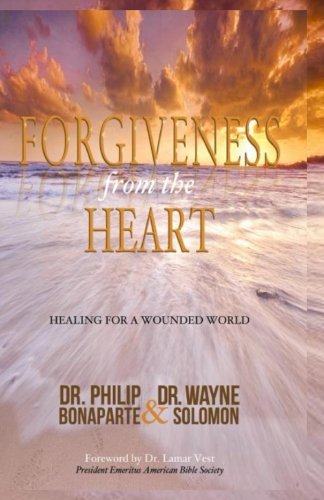 Forgiveness from the Heart: Healing for a wounded world - 9713