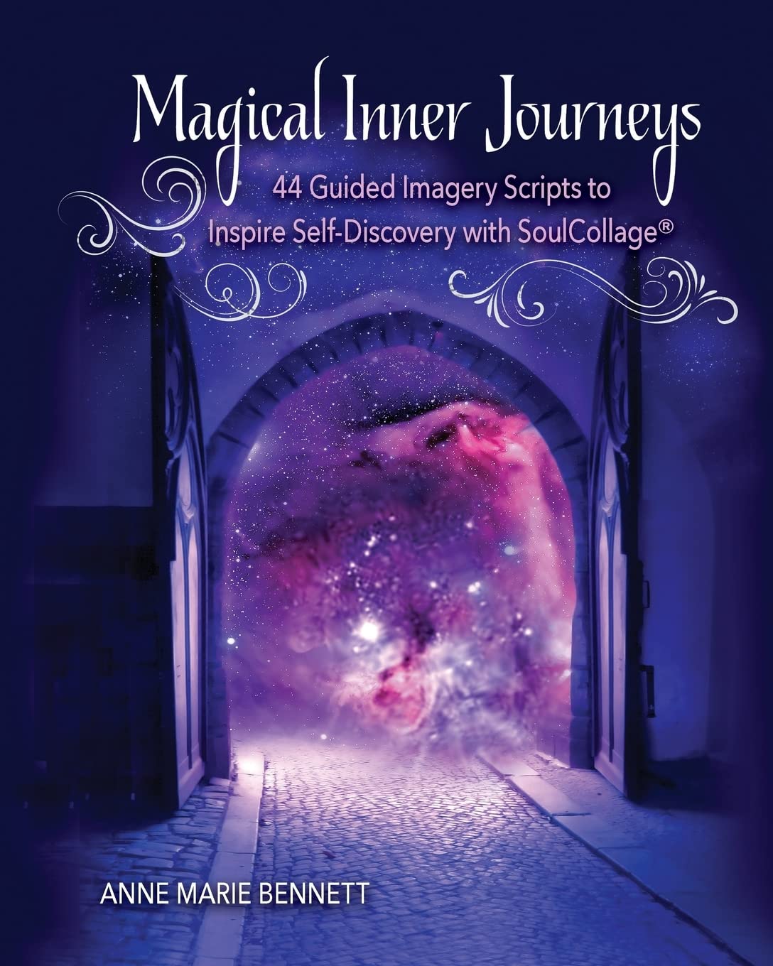 Magical Inner Journeys: 44 Guided Imagery Scripts to Inspire Self-Discovery with SoulCollage® (Personal Growth Through Intuitive Art)