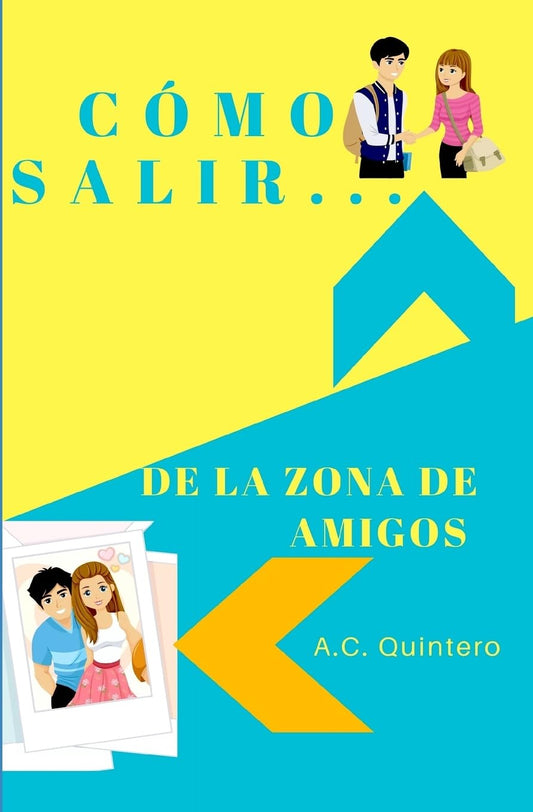 Cómo salir de la zona de amigos (Spanish Edition) - 2831