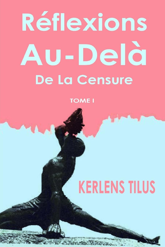Reflexions Au-Dela de la Censure (French Edition)