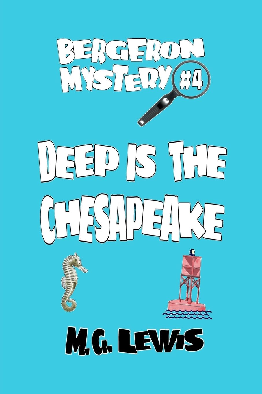 Deep is the Chesapeake (Bergeron Mystery) - 2380