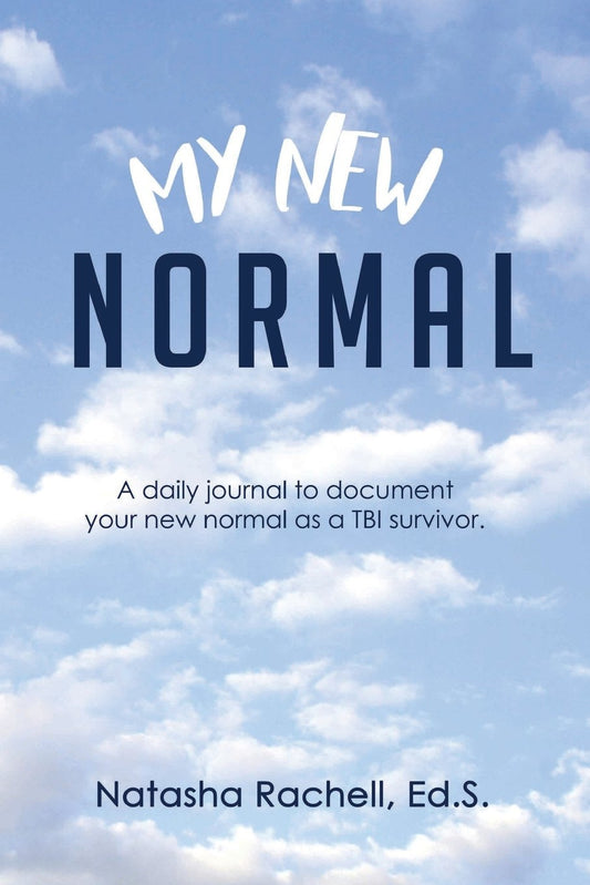 My New Normal: A daily journal to document your new normal as a TBI survivor. - 8497